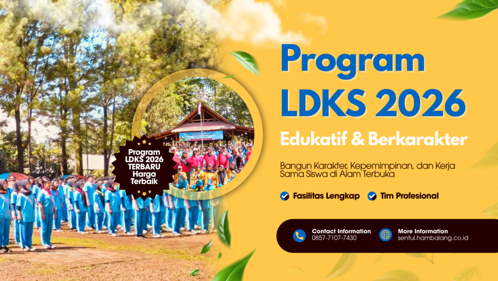 Manfaat LDKS Sentul untuk Siswa SMP & SMA Tahun 2026
